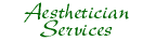 Aesthetician Services