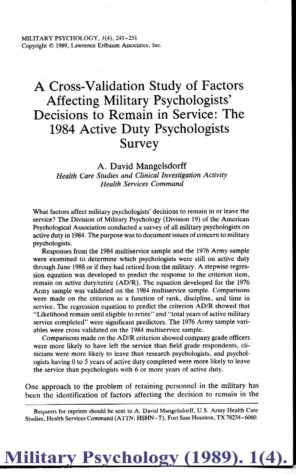 Military Psychology (1989): A cross-validation study of factors affecting military
psychologists' decisions to remain in service: the 1984 actuve duty psychologists survey